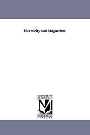 Electricity and Magnetism. de William Allen Miller