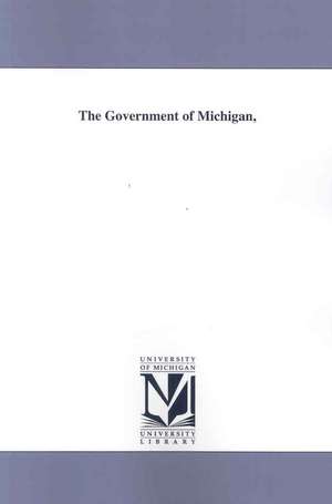 The Government of Michigan de Charles R. Brown