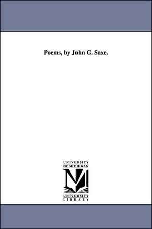 Poems, by John G. Saxe. de John Godfrey Saxe