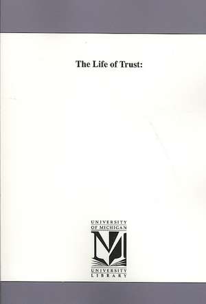 The Life of Trust de George Mller