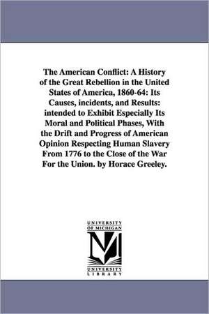 The American Conflict: Intende de Horace Greeley