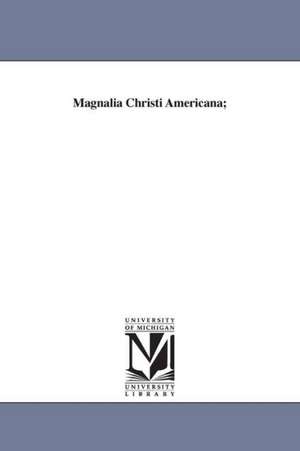 Magnalia Christi Americana; de Cotton Mather