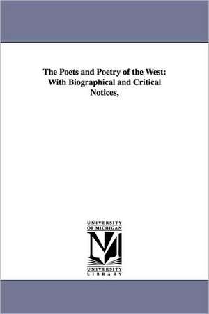 The Poets and Poetry of the West: With Biographical and Critical Notices, de William Turner Coggeshall