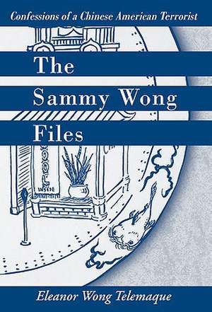 The Sammy Wong Files de Eleanor Wong Wong Telemaque