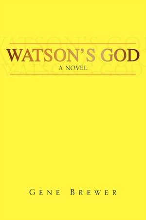 Watson's God de Gene Brewer