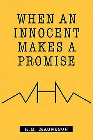 Magnuson, H: When an Innocent Makes a Promise