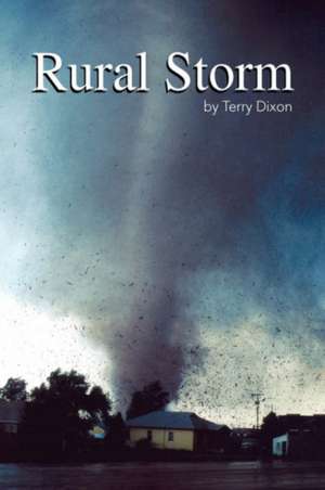 Rural Storm de Terry Dixon