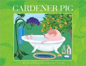 Gardener Pig de Barbara Bustetter Falk