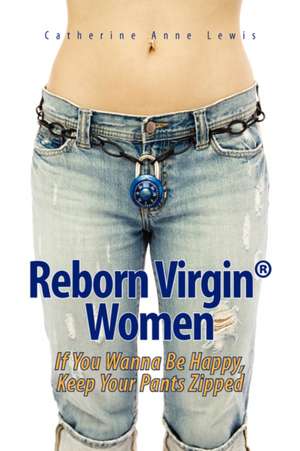 Reborn Virgin (R) Women de Catherine Anne Lewis