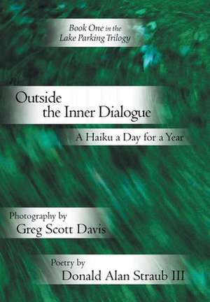 Outside the Inner Dialogue de Donald Alan Straub III