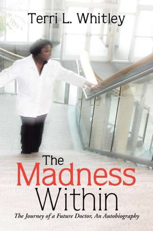 The Madness Within de Whitley, Terri L.