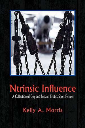 Ntrinsic Influence de Kelly A. Morris