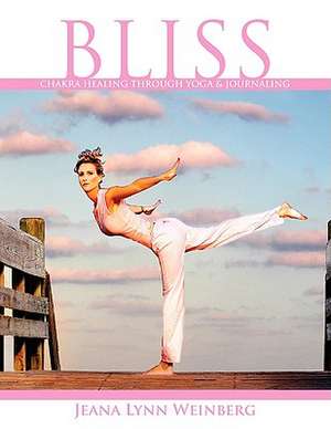 Bliss de Jeana Lynn Weinberg