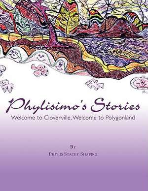 Phylisimo's Stories de Phylis Stacey Shapiro