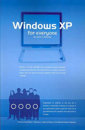 Windows (R) XP for Everyone de Jaime A. Restrepo