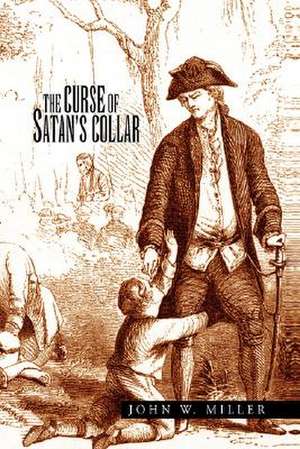 The Curse of Satan's Collar de John W. Miller