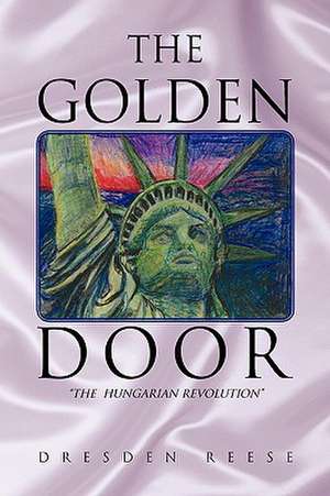 The Golden Door de Dresden Reese