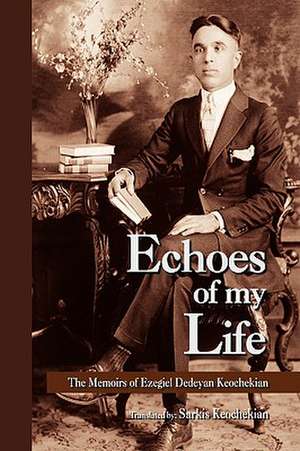 Echoes of My Life de Ezegiel Keochekian