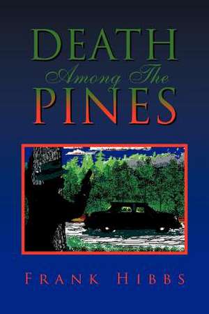 Death Among the Pines de Frank Hibbs