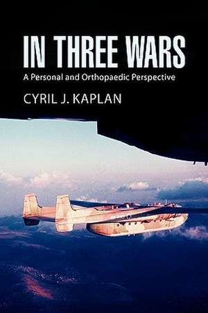 Kaplan, C: In Three Wars