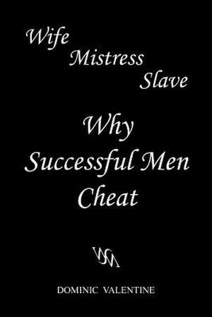 Wife Mistress Slave Position Passion Submission de Dominic Valentine