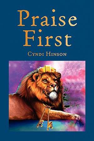 Praise First de Cyndi Hinson