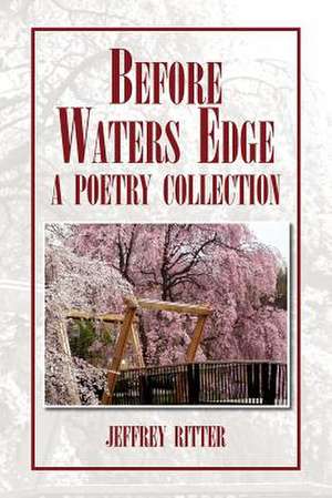 Before Waters Edge de Jeffrey Ritter