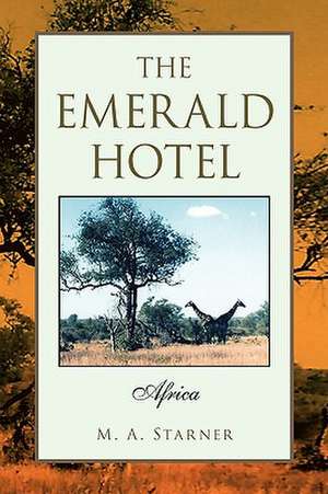 Starner, M: Emerald Hotel