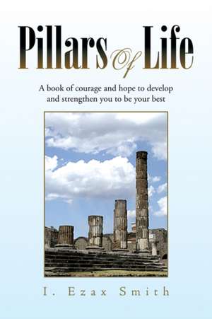 Pillars of Life de I. Ezax Smith