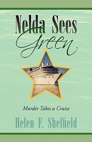 Nelda Sees Green de Helen F. Sheffield