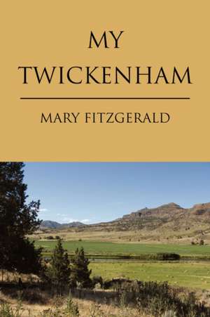 My Twickenham de Mary Fitzgerald