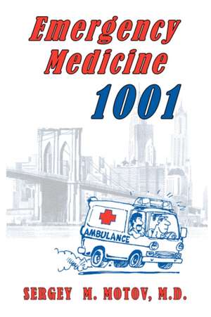 Emergency Medicine 1001 de Sergey M. Motov