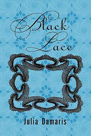 Black Lace de Julia Damaris