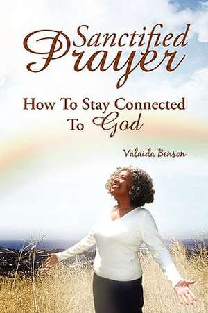 Sanctified Prayer de Valaida Benson