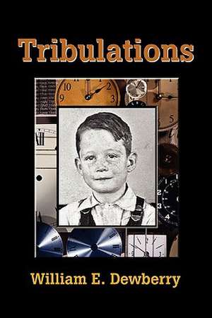 Tribulations de William E. Dewberry