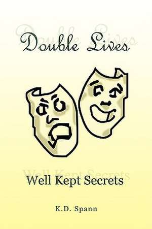 Double Lives de K. D. Spann