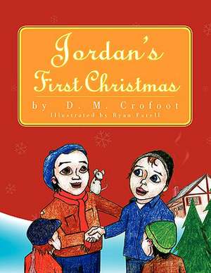 Jordan's First Christmas de D. M. Crofoot