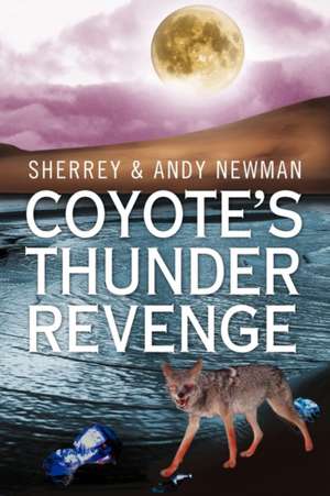 Coyote's Thunder Revenge de &. Andy Newman Sherrey &. Andy Newman