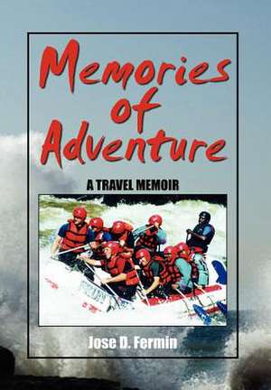 Memories of Adventure de Jose D. Fermin