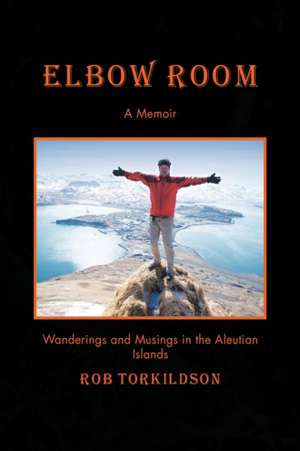 Elbow Room de Rob Torkildson