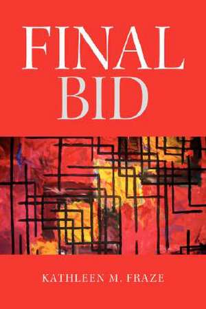 Final Bid de Kathleen M. Fraze