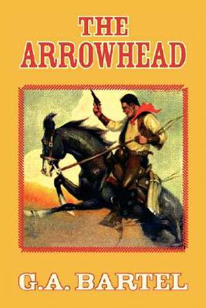 The Arrowhead de G. a. Bartel