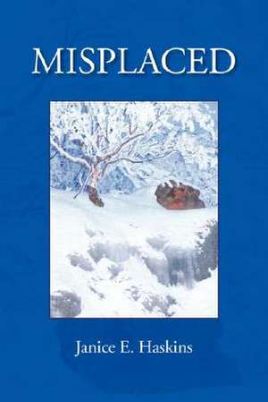 Misplaced de Janice E. Haskins