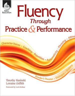 Fluency Through Practice and Performance de Timothy Rasinski
