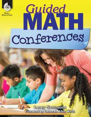 Guided Math Conferences de Laney Sammons