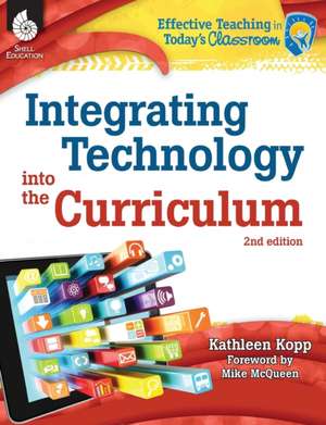 Integrating Technology Into the Curriculum ( Edition 2) de Kathleen Kopp