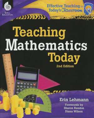 Teaching Mathematics Today 2nd Edition ( Edition 2) de Erin Lehmann