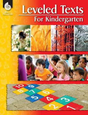 Leveled Texts for Kindergarten de Shell Education