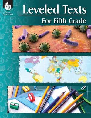 Leveled Texts for Fifth Grade de Shell Education