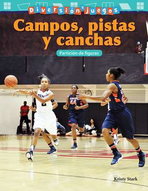 Diversión Y Juegos: Campos, Pistas Y Canchas de Kristy Stark